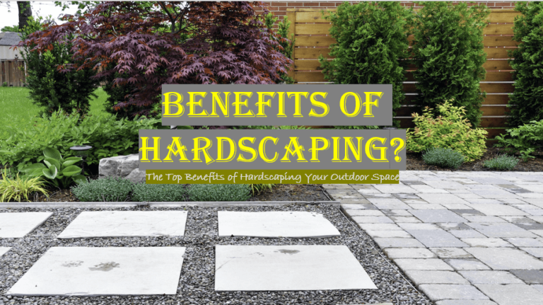 Benefits of Hardscaping