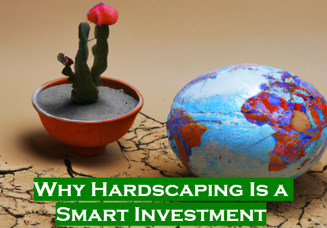 Learn Why Hardscaping is a Smart Investment